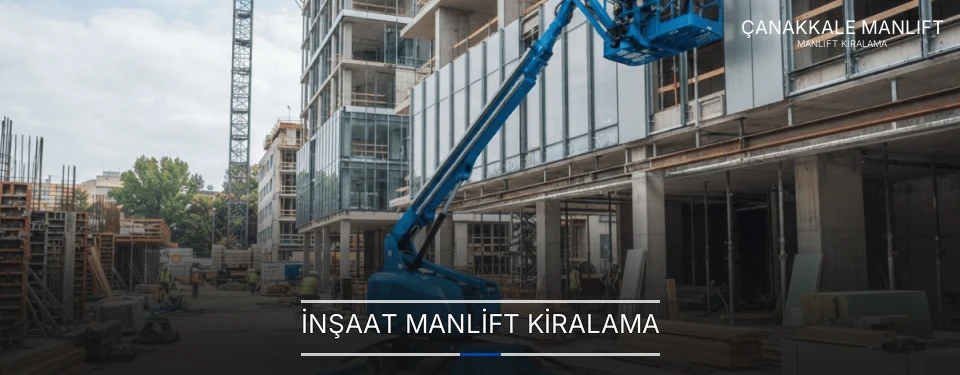 İnşaat Manlift Kiralama