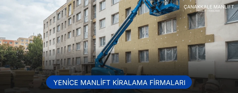 Yenice Manlift Kiralama Hizmetleri